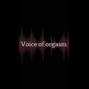 Voice_of_orgasm mym